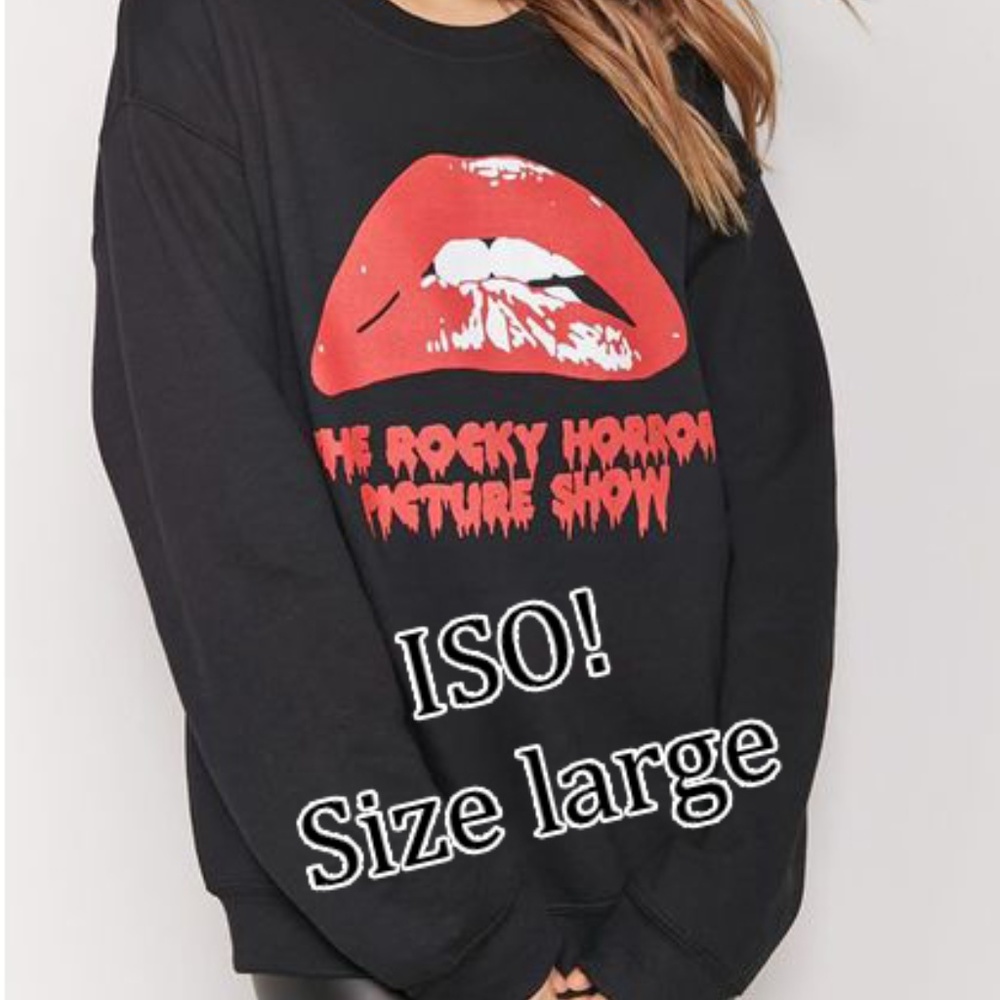 ISO! Rocky Horror sweatshirt in large